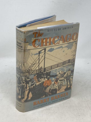 Item #100016 THE CHICAGO (Rivers of America Series); Illustrated by Harry L. Timmons. Harry Hansen
