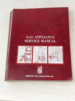 Item #100084 GAS APPLIANCE SERVICE MANUAL. American Gas Association