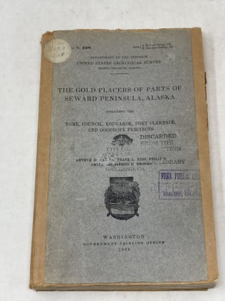 Item #100089 THE GOLD PLACERS OF PARTS OF SEWARD PENINSULA, ALASKA INCLUDING THE NOME, COUNCIL,...