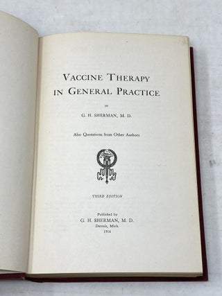 Item #100100 VACCINE THERAPY IN GENERAL PRACTICE; "Also Quotations from Other Authors" G. H...