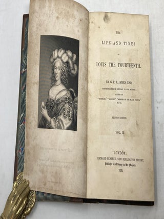 THE LIFE AND TIMES OF LOUIS THE FOURTEENTH (VOLUME I AND II ONLY)