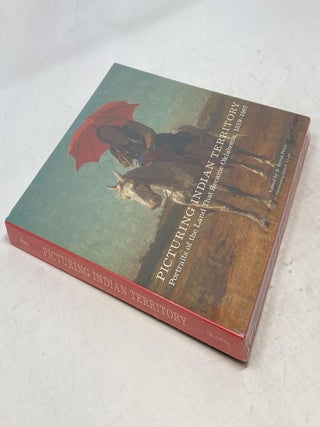 PICTURING INDIAN TERRITORY : PORTRAITS OF THE LAND THAT BECAME OKLAHOMA, 1819-1907
