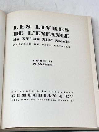LES LIVRES DE L’ENFANCE DU L’ENFANCE DU XV AU XIX SIECLE: A CATALOGUE OF 15TH TO 19TH CENTURY NURSERY BOOKS (TWO VOLUMES, COMPLETE)