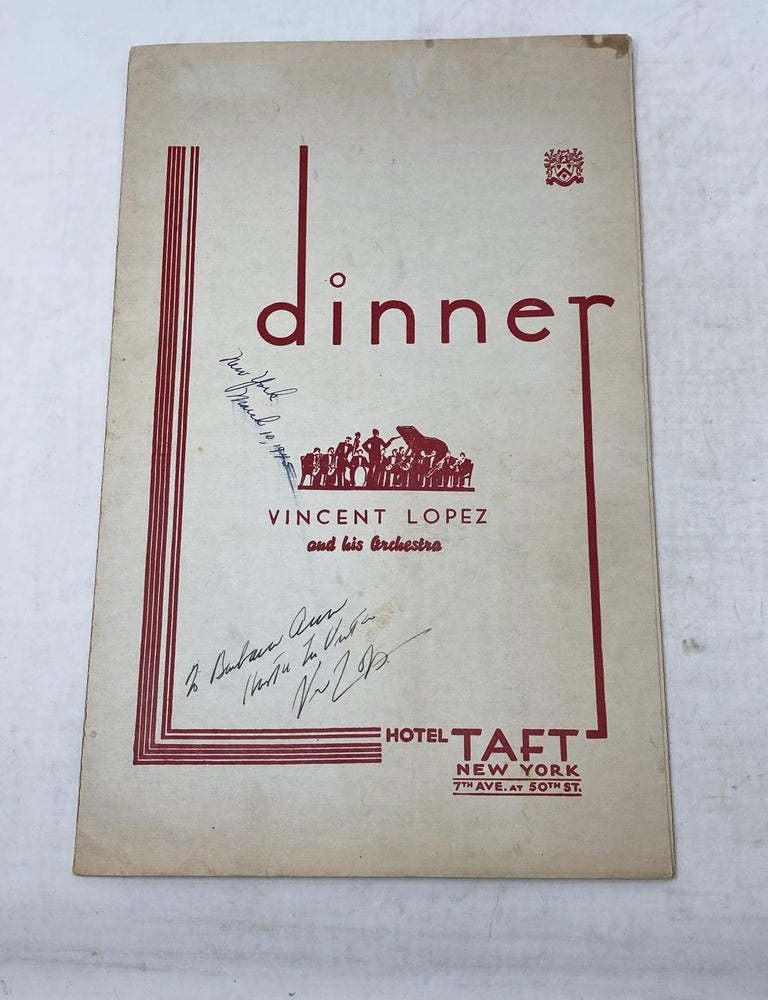 Item #100169 HOTEL TAFT DINNER MENU, FEATURING VINCENT LOPEZ AND HIS ORCHESTRA (SIGNED BY VINCENT LOPEZ). Hotel Taft.