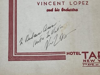 HOTEL TAFT DINNER MENU, FEATURING VINCENT LOPEZ AND HIS ORCHESTRA (SIGNED BY VINCENT LOPEZ)
