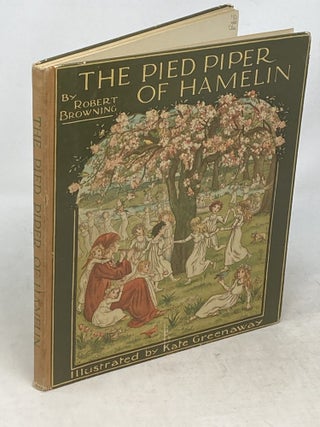 Item #100178 THE PIED PIPER OF HAMELIN. Robert Browning, Kate Greenaway