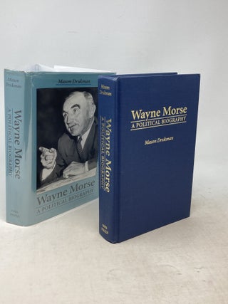 Item #100188 WAYNE MORSE : A POLITICAL BIOGRAPHY (SIGNED BY AUTHOR; LAID-IN...