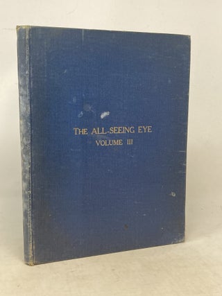 Item #100211 THE ALL-SEEING EYE (VOL. 3, NOS. 1 - 21: NOVEMBER 24TH, 1926 THROUGH APRIL 13,...