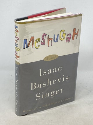 Item #100215 MESHUGAH. Isaac Bashevis Singer