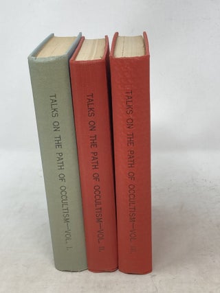 TALKS ON THE PATH OF OCCULTISM (3 VOLUMES: VOL. I: AT THE FEET OF THE MASTER; VOL. II: THE VOICE OF THE SILENCE; VOL. III: THE LIGHT ON THE PATH)