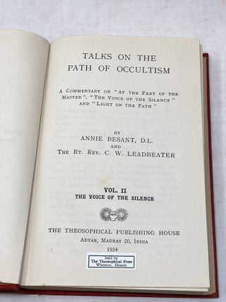 TALKS ON THE PATH OF OCCULTISM (3 VOLUMES: VOL. I: AT THE FEET OF THE MASTER; VOL. II: THE VOICE OF THE SILENCE; VOL. III: THE LIGHT ON THE PATH)