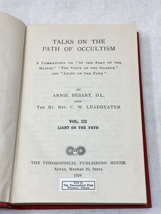 TALKS ON THE PATH OF OCCULTISM (3 VOLUMES: VOL. I: AT THE FEET OF THE MASTER; VOL. II: THE VOICE OF THE SILENCE; VOL. III: THE LIGHT ON THE PATH)