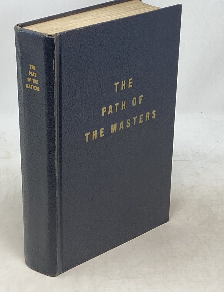 Item #100240 THE PATH OF THE MASTERS: THE SCIENCE OF SURAT SHABDA YOGA: SANTON KI SHIKSHA ; A Comprehensive Statement of the Teachings of The Great Masters, or Spiritual Luminaries, of the East. Also an Outline of Their Scientific System of Exercises by means of which They Attain the HIghest Degree of Spiritual Development. Julian Johnson.