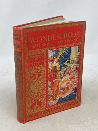 Item #100255 A WONDER BOOK; With Coloured Illustrations by H. Granville Fell. Nathaniel Hawthorne
