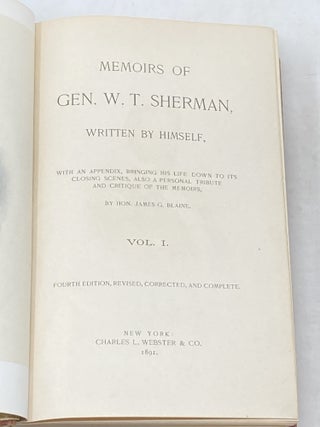 MEMOIRS OF GENERAL W.T. SHERMAN : WRITTEN BY HIMSELF; With an Appendix, Bringing His Life Down To Its Closing Scenes, Also, A Personal Tribute and Critique of the Memoirs : By james G. Blaine