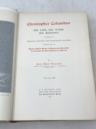 CHRISTOPHER COLUMBUS: HIS LIFE, HIS WORK, HIS REMAINS AS REVEALED BY ORIGINAL PRINTED AND MANUSCRIPT RECORDS TOGETHER WITH AN ESSAY ON PETER MARTYR OF ANGHERA AND BARTOLOME DE LAS CASAS, THE FIRST HISTORIANS OF AMERICA (3 VOLUMES COMPLETE)