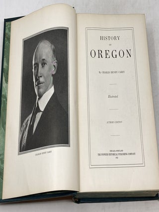 Item #100310 HISTORY OF OREGON, AUTHOR'S EDITION. Charles Henry Carey