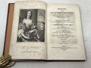 MEMOIRS OF THE LIFE OF COLONEL HUTCHINSON, GOVERNOR OF NOTTINGHAM CASTLE AND TOWN, REPRESENTATIVE OF THE COUNTY OF NOTTINGHAM IN THE LONG PARLIAMENT, AND OF THE TOWN OF NOTTINGHAM IN THE FIRST PARLIAMENT OF CHARLES II. ETC. WITH ORIGINAL ANECDOTES OF MANY OF THE MOST DISTINGUISHED OF HIS CONTEMPORARIES, AND A SUMMARY REVIEW OF PUBLIC AFFAIRS: WRITTEN BY HIS WIDOW LUCY, DAUGHTER OF SIR ALLEN APSLEY, LIEUTENANT OF THE TOWER, ETC. NOW FIRST PUBLISHED FROM THE ORIGINAL MANUSCRIPT BY THE REV. JULIUS HUTCHINSON. TO WHICH IS PREFIXED THE LIFE OF MRS. HUTCHINSON, WRITTEN BY HERSELF, A FRAGMENT (TWO VOLUMES COMPLETE)