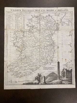 Item #100343 WILSON'S NEW AND ACCURATE MAP OF THE ROADS OF IRELAND. William Wilson