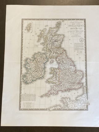 Item #100375 CARTE GENERALE DES ILES BRITANNIQUES OU ROYAUME-UNI DE LA GRANDE BRETAGNE ET DE...