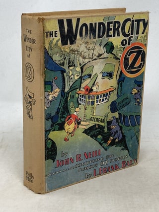 Item #100418 THE WONDER CITY OF OZ. John R. Neill, L. Frank Baum