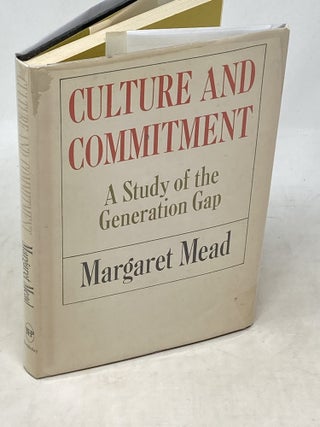 Item #100423 CULTURE AND COMMITMENT : A STUDY OF THE GENERATION GAP (SIGNED). Margaret Mead