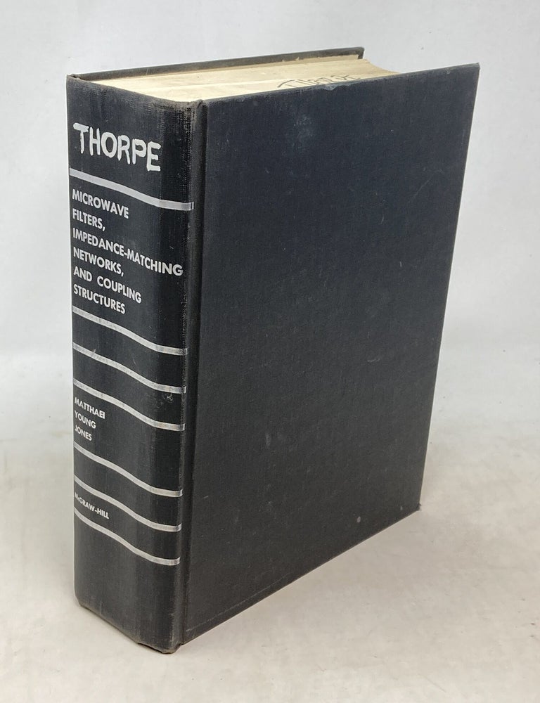 Item #100433 MICROWAVE FILTERS, IMPEDANCE-MATCHING NETWORKS, AND COUPLING STRUCTURES. George L. Matthaei, Leo Young, E M. T. Jones.