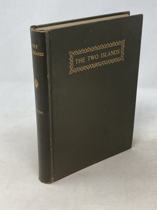 Item #100483 THE TWO ISLANDS AND WHAT CAME OF THEM. Thomas Condon