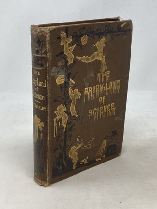 Item #100484 THE FAIRY-LAND OF SCIENCE. Arabella B. Buckley