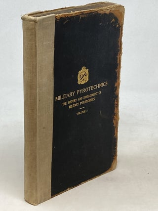 Item #100517 MILITARY PYROTECHNICS: A STUDY OF THE CHEMICALS USED IN THE MANUFACTURE OF MILITARY...