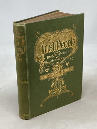 THE IRISH PEOPLE : THEIR HEIGHT, FORM, AND STRENGTH. F. Edmund Hogan.