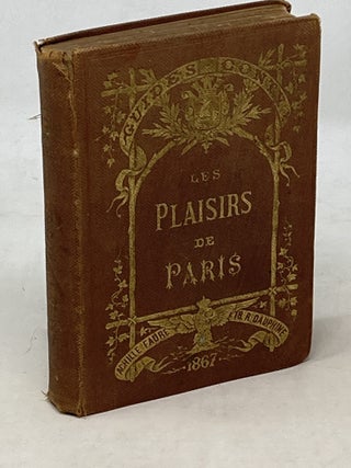 Item #100554 LES PLAISIRS DE PARIS. GUIDE PRATIQUE ET ILLUSTRÉ. Alfred Delvau