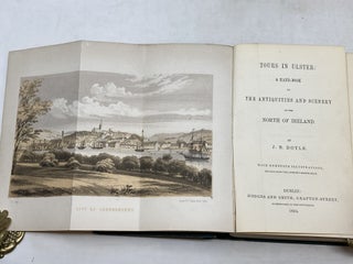 THE ANTIQUITIES AND FOLK-LORE OF IRELAND; BEING THE LAKE-LORE, OR AN ANTIQUARIAN GUIDE TO SOME OF THE RUINS AND RECOLLECTIONS OF KILLARNEY, BY A.B.R. and TOURS IN ULSTER : A HAND-BOOK TO THE ANTIQUITIES AND SCENERY OF THE NORTH OF IRELAND, BY J.B. DOYLE