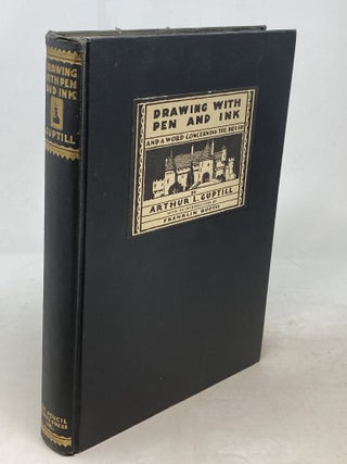 Item #100616 DRAWING WITH PEN AND INK, WITH A WORD CONCERNING THE BRUSH ; With an Introduction by...
