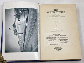 THE SILVER STREAK : A SCREEN PLAY