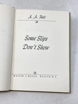 SOME SLIPS DON'T SHOW