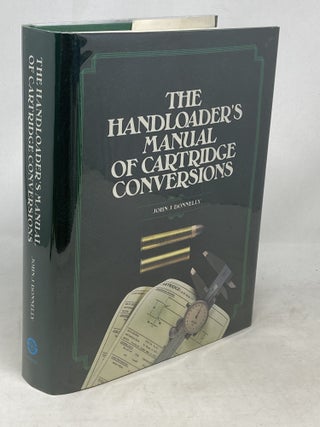 Item #100653 THE HANDLOADER'S MANUAL OF CARTRIDGE CONVERSION. John J. Donnelly