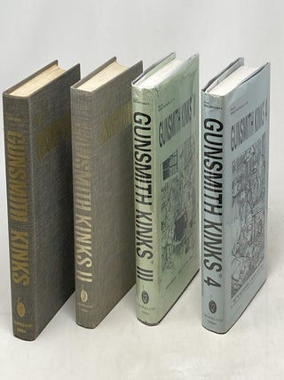 GUNSMITH KINKS: A FASCINATING AND WIDELY VARIED ACCUMULATION OF SHOP KINKS, SHORT CUTS, TECHNIQUES AND COMMENTS SENT BY PRACTICING GUNSMITHS FROM ALL OVER THE WORLD TO F.R. "BOB" BROWNELL. (VOLUMES 1, 2, 3 AND 4)