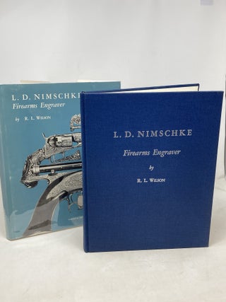 L.D. NIMSCHKE : FIREARMS ENGRAVER; Preface by John J. McKendry, Metropolitan Museum of Art