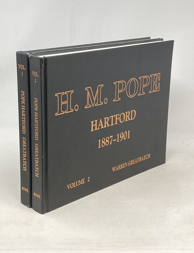 Item #100659 H.M. POPE : HARTFORD 1887-1901 (TWO VOLUMES). Warren Greatbatch.
