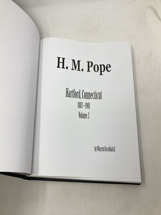 H.M. POPE : HARTFORD 1887-1901 (TWO VOLUMES)