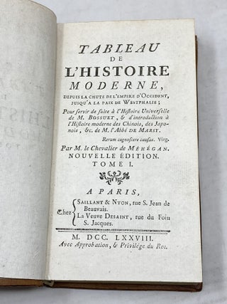 TABLEAU DE L'HISTOIRE MODERNE, DEPUIS LA CHUTE DE L'EMPIRE D'OCCIDENT, JUSQU'À LA PAIX DE WESTPHALIE ; POUR SERVIR DE SUITE À L'HISTOIRE UNIVERSELLE DE M. BOSSUET, & D'INTRODUCTION À L' HISTOIRE MODERNE DES CHINOIS, DES JAPONAIS, ETC DE M. L'ABBÉ DE MARSY (THREE VOLUMES)