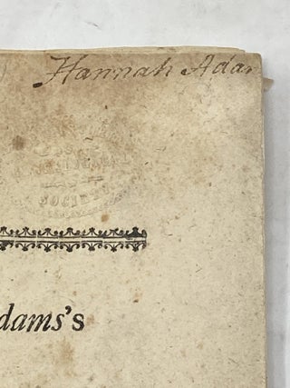 A SERMON PREACHED BEFORE HIS EXCELLENCY JOHN HANCOCK, ESQ; GOVERNOUR; HIS HONOR THOMAS CUSHING, ESQ; LIEUTENANT-GOVERNOR; THE HONORABLE THE COUNCIL, AND THE HONORABLE THE SENATE, AND HOUSE OF REPRESENTATIVES OF THE COMMONWEALTH OF MASSACHUSETTS, MAY 29, 1782. BEING THE DAY OF GENERAL ELECTION. (WITH OWNERSHIP SIGNATURE OF HANNAH ADAMS)