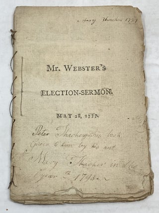 A SERMON PREACHED BEFORE THE HONORABLE COUNCIL, AND THE HONORABLE HOUSE OF REPRESENTATIVES, OF THE STATE OF MASSACHUSETTS-BAY IN NEW-ENGLAND. AT BOSTON, MAY 28, 1777 BEING THE ANNIVERSARY FOR THE ELECTION OF THE HONORABLE COUNCIL.