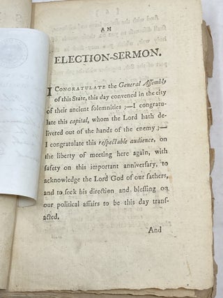 A SERMON PREACHED BEFORE THE HONORABLE COUNCIL, AND THE HONORABLE HOUSE OF REPRESENTATIVES, OF THE STATE OF MASSACHUSETTS-BAY IN NEW-ENGLAND. AT BOSTON, MAY 28, 1777 BEING THE ANNIVERSARY FOR THE ELECTION OF THE HONORABLE COUNCIL.