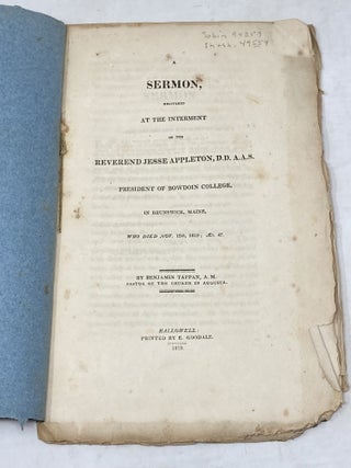 A SERMON DELIVERED AT THE INTERMENT OF THE REV JESSE APPLETON, D.D. A.A.S., PRESIDENT OF BOWDOIN...