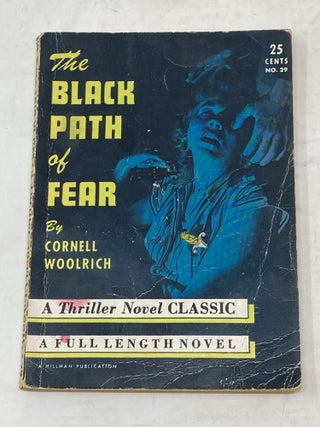 Item #100715 THE BLACK PATH OF FEAR. Cornell Woolrich