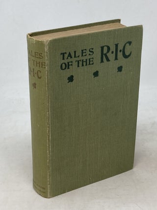 Item #100720 TALES OF THE R.I.C. Anonymous, Aubrey Waithman Long