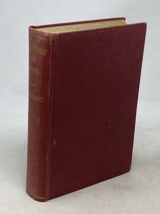 Item #100763 THE STORY OF INYO. W. A Chalfont, Willie Arthur