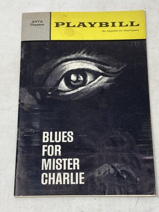 BLUES FOR MISTER CHARLIE : A PLAY (SIGNED) and BLUES FOR MISTER CHARLIE PLAYBILL, VOLUME 1, NUMBER 8